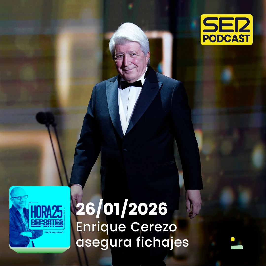 Hora 25 Deportes | Cerezo asegura fichajes