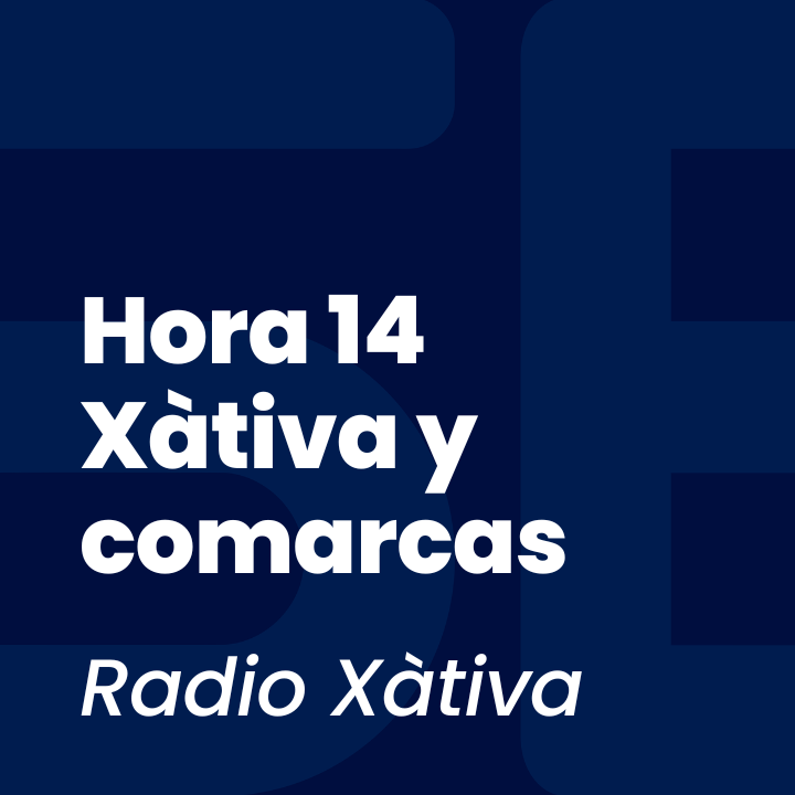 Hora 14 Xàtiva y comarcas