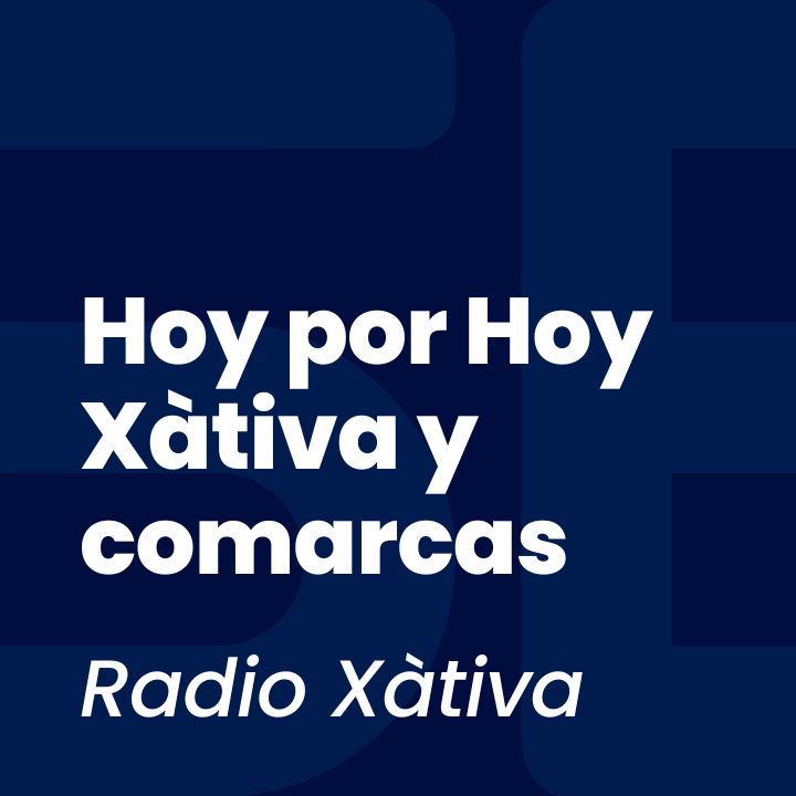 Hoy por Hoy Xàtiva y comarcas