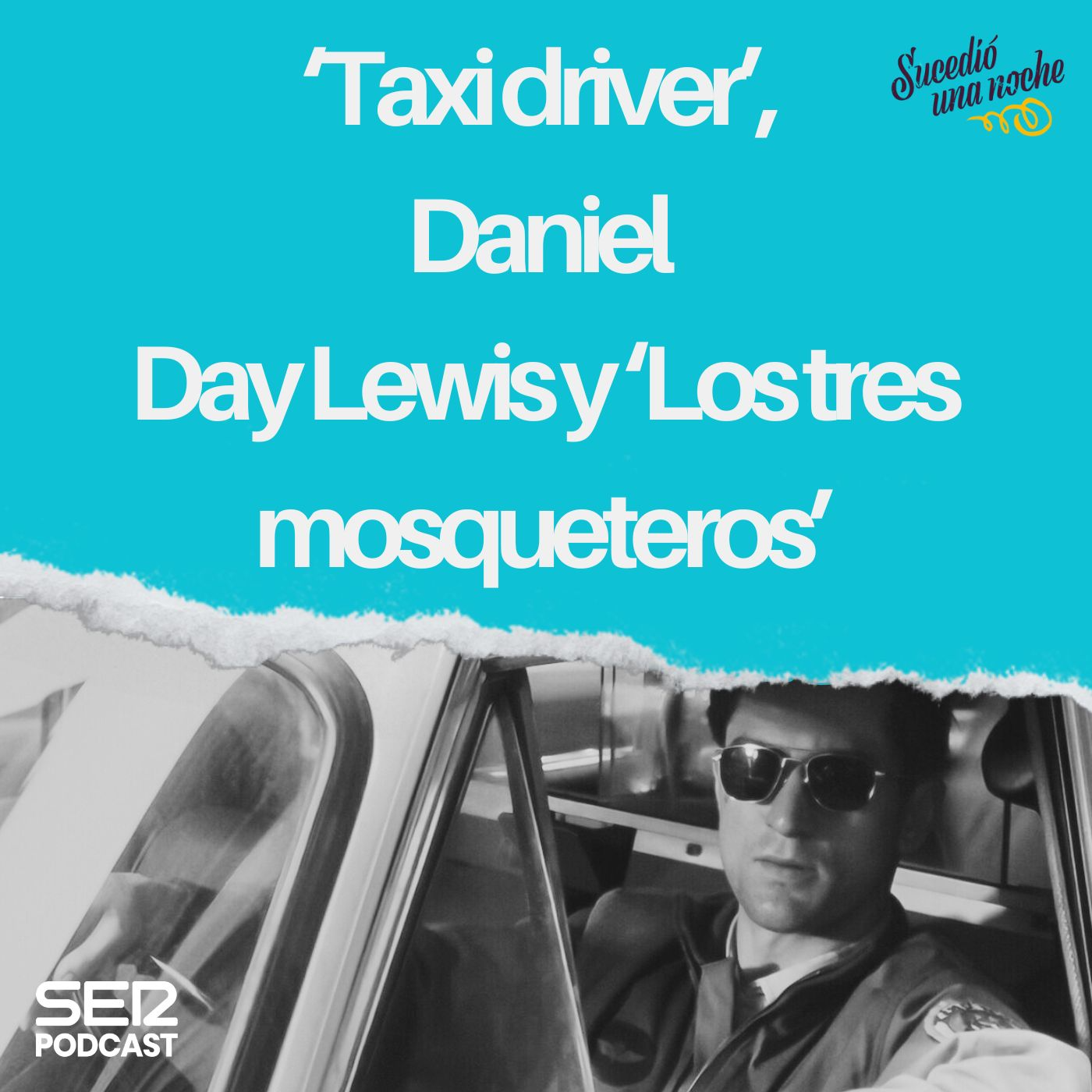 ‘Taxi driver’, Daniel Day Lewis y ‘Los tres mosqueteros’
