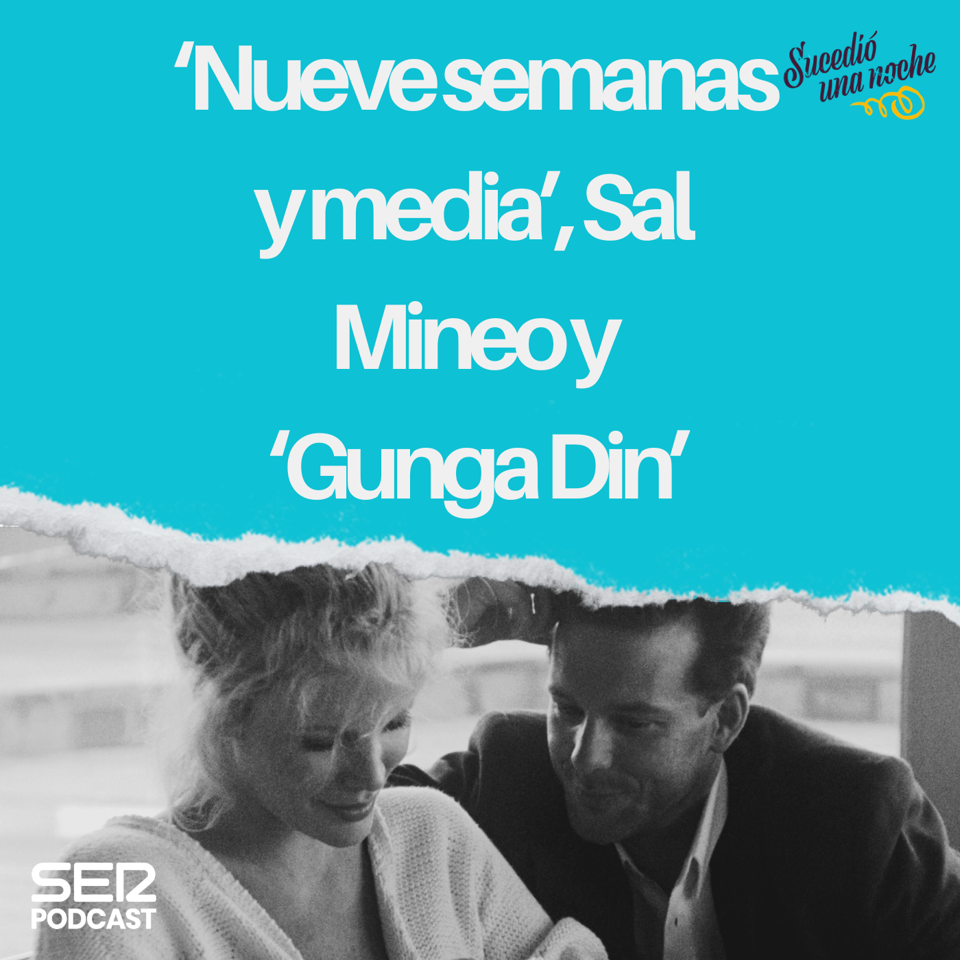 ‘Nueve semanas y media’, Sal Mineo y ‘Gunga Din’