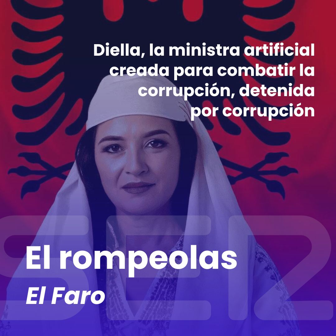 El rompeolas | Detienen por corrupción a Diella, la ministra artificial creada precisamente para combatir la corrupción