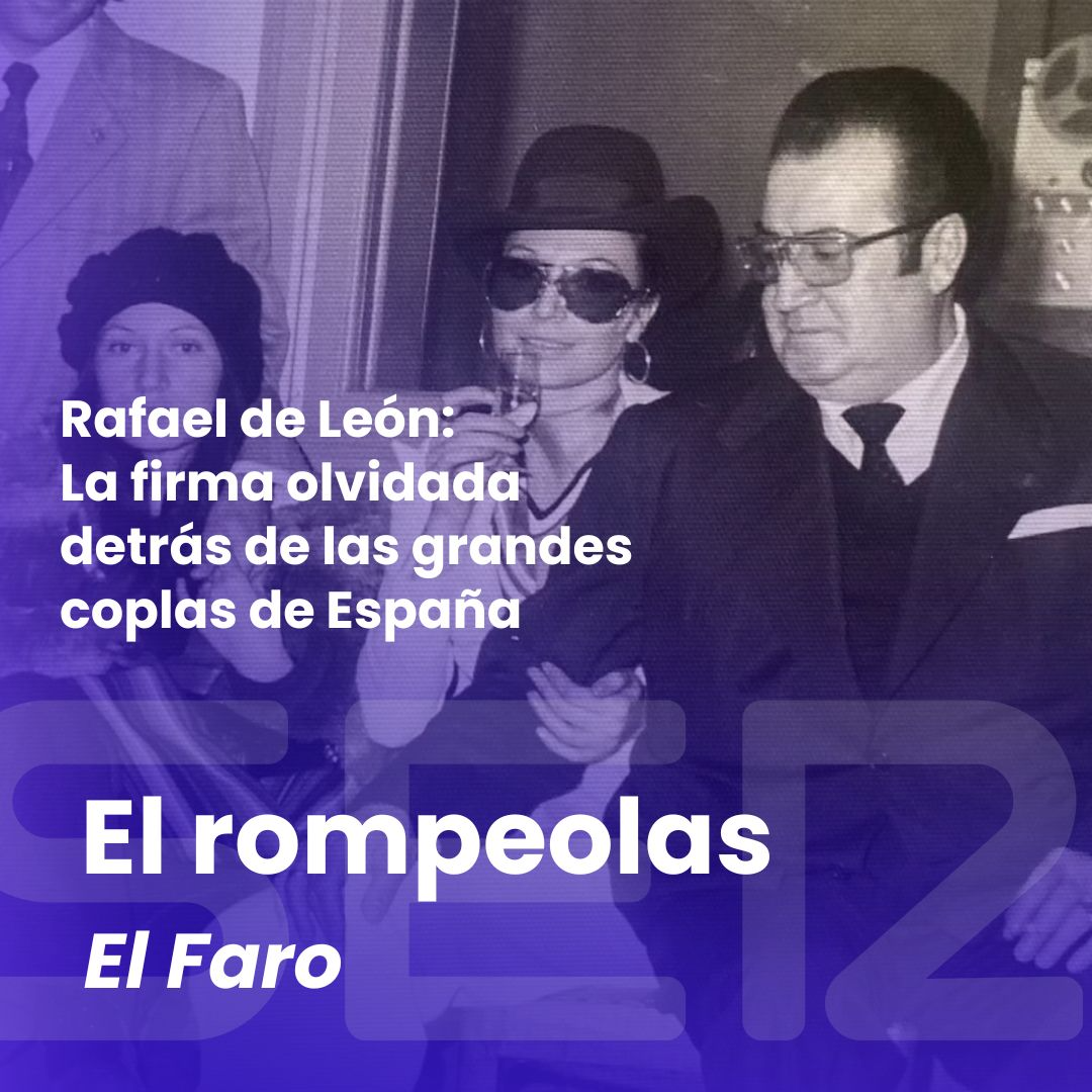 El rompeolas | Rafael de León: la firma detrás de las coplas españolas que cayó en el olvido