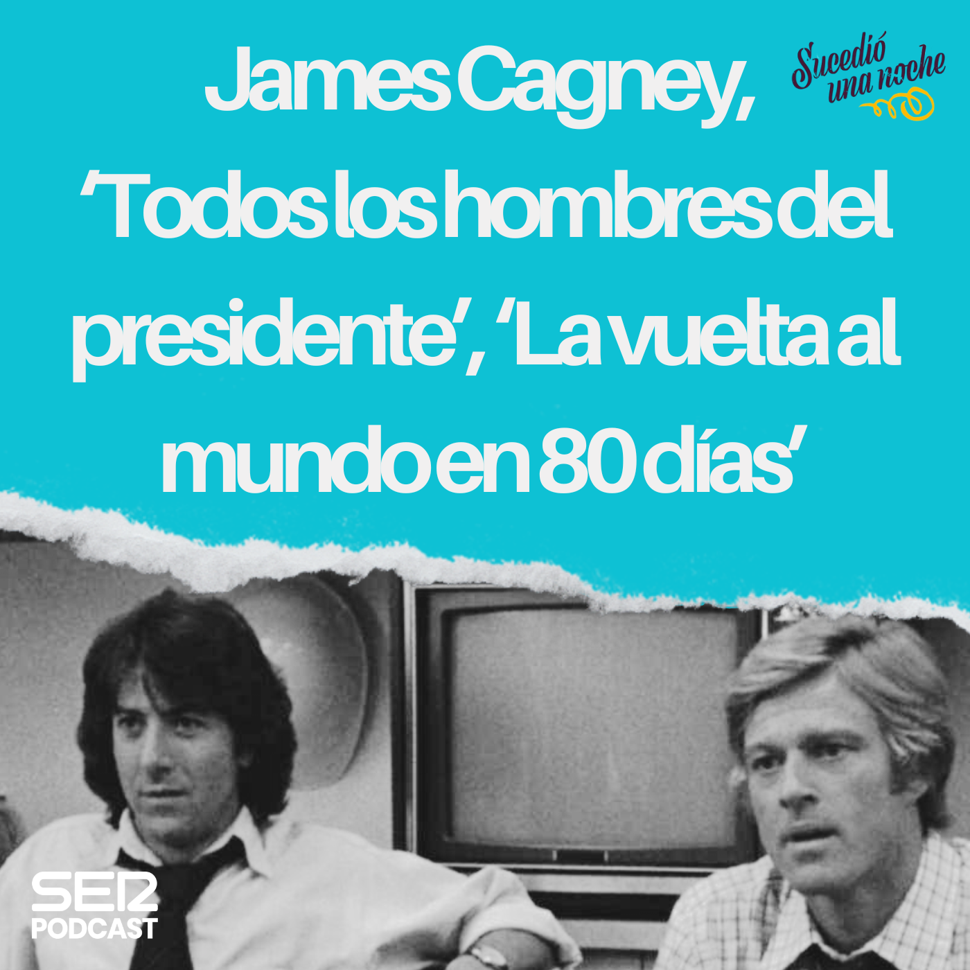 James Cagney, ‘Todos los hombres del presidente’, ‘La vuelta al mundo en 80 días’