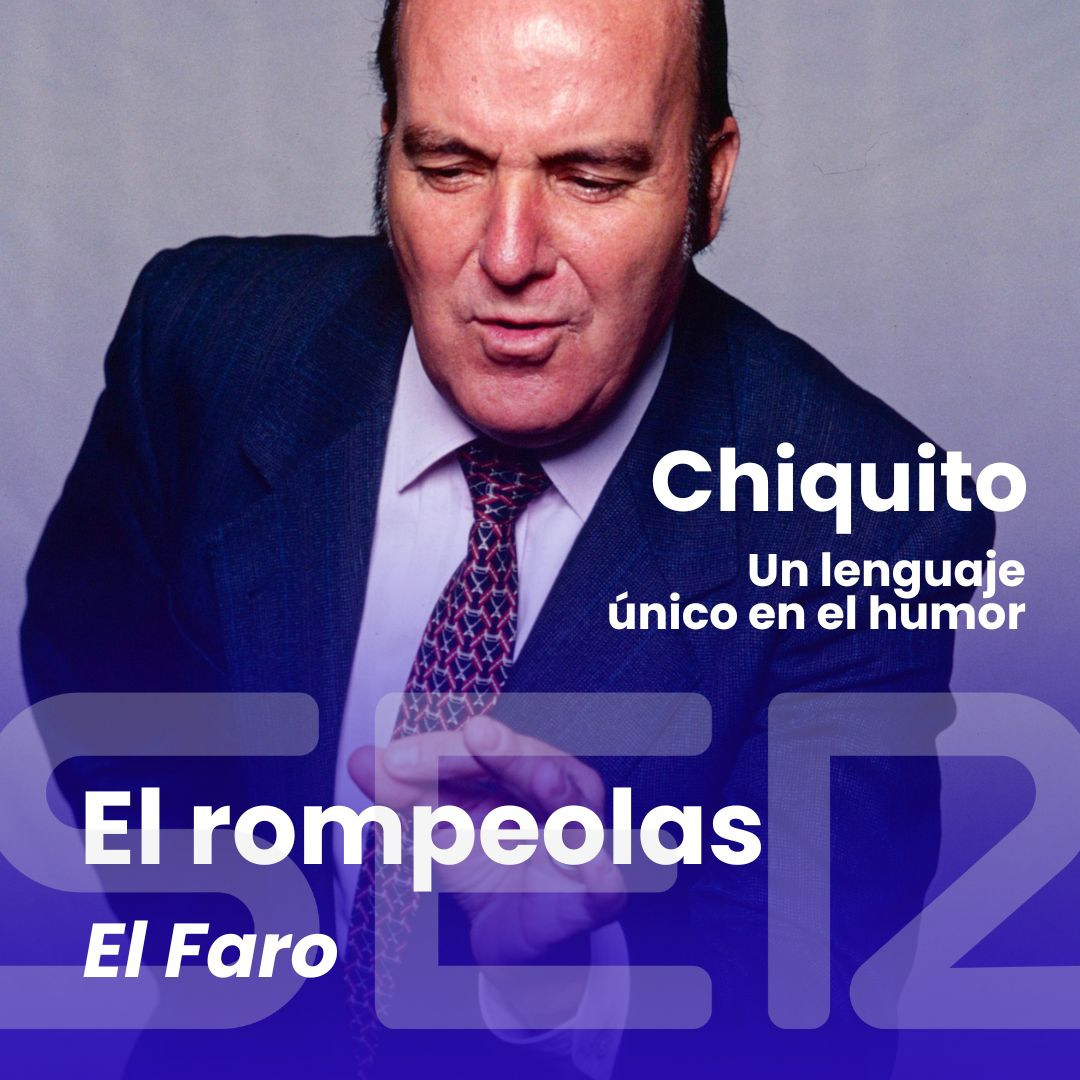 El rompeolas | Chiquito de la Calzada, de cantaor a reinventar el lenguaje del humor