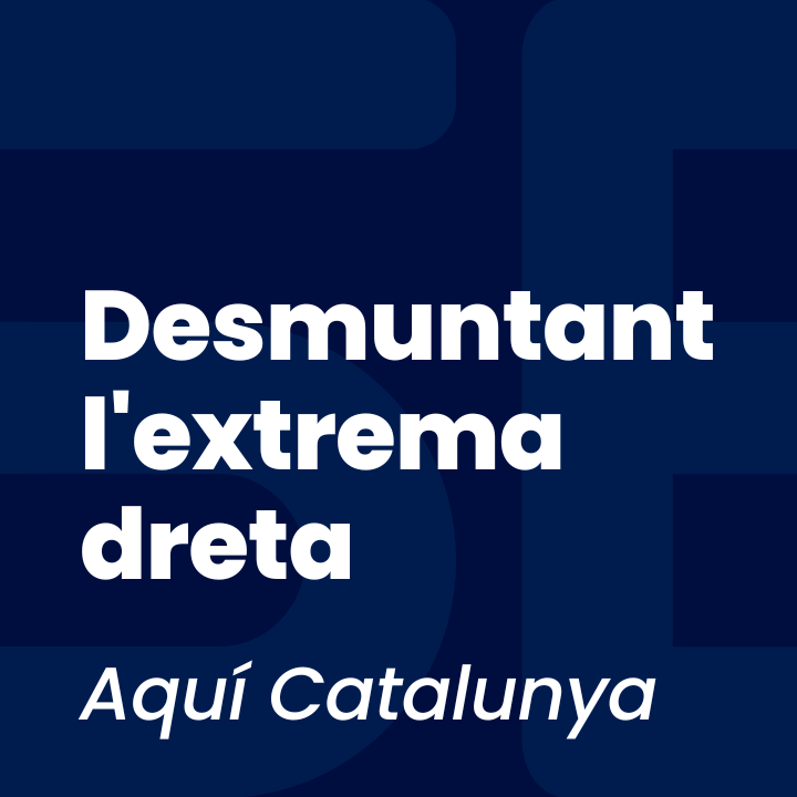 Desmuntant l'extrema dreta