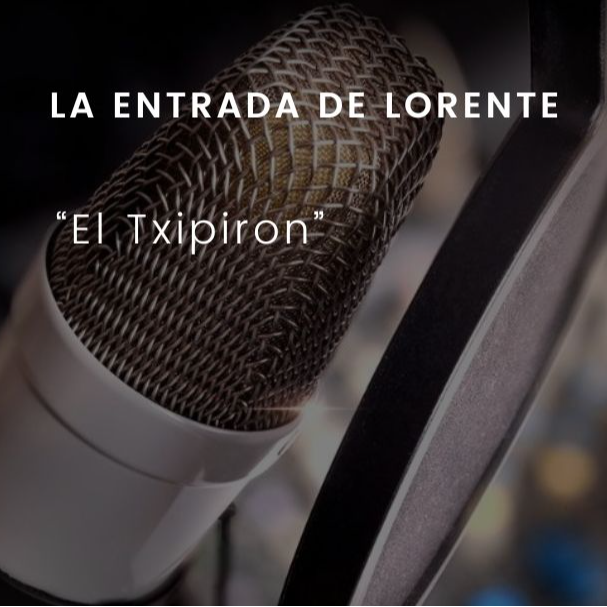 El Txipiron: La entrada de Lorente episode artwork