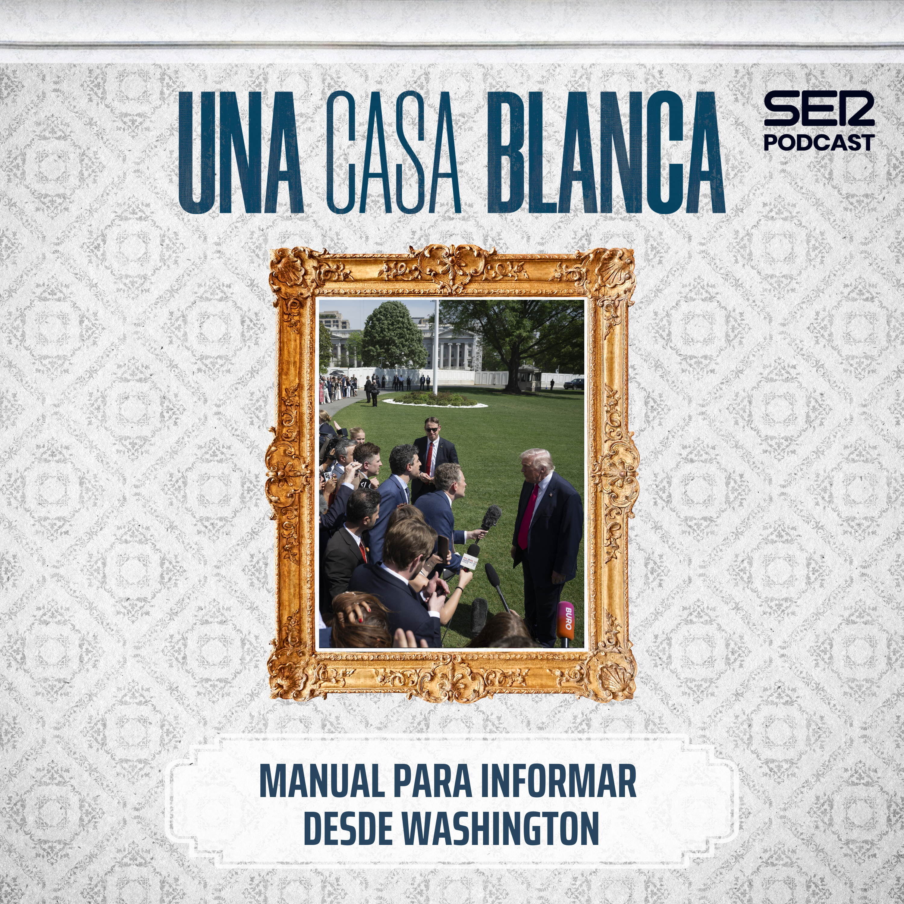 Imagen de Una casa blanca | Manual para informar desde Washington | Episodio 7