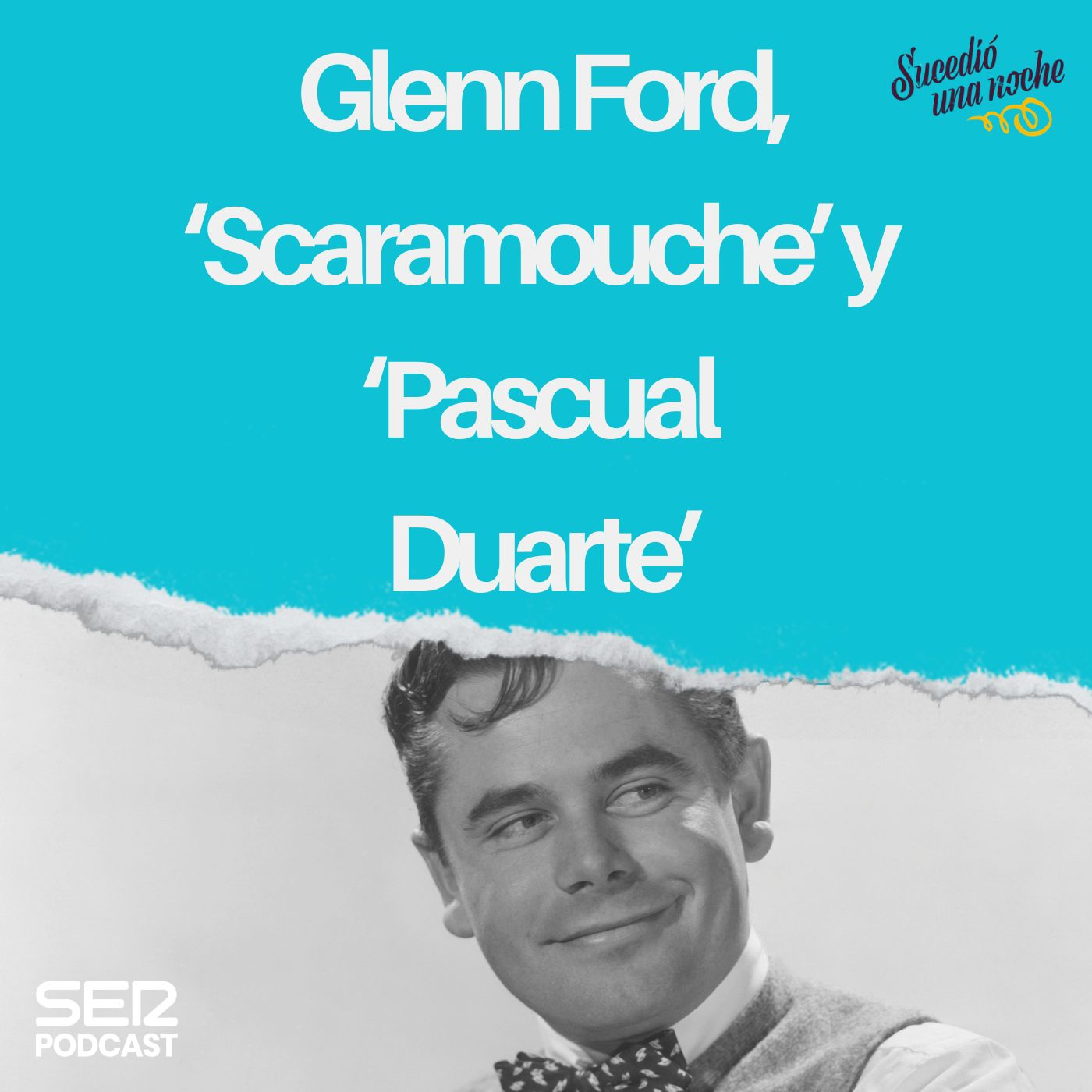 Glenn Ford, ‘Scaramouche’ y ‘Pascual Duarte’