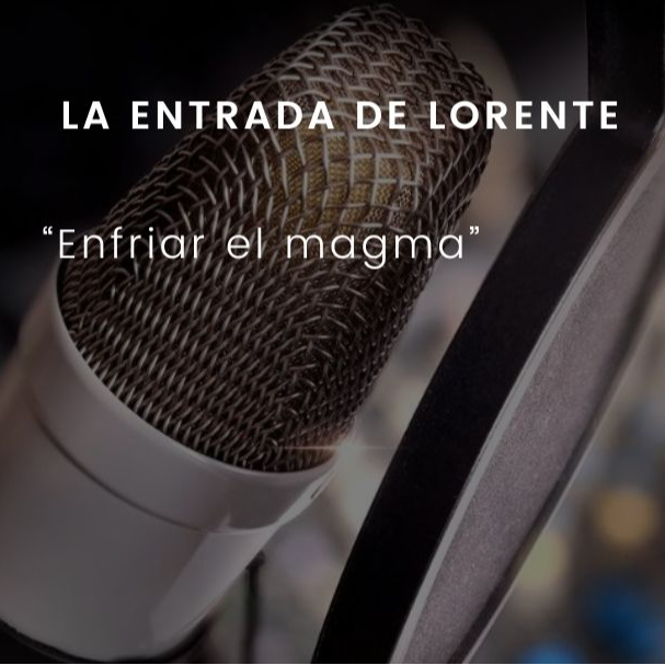 Enfriar el magma: La entrada de Lorente episode artwork