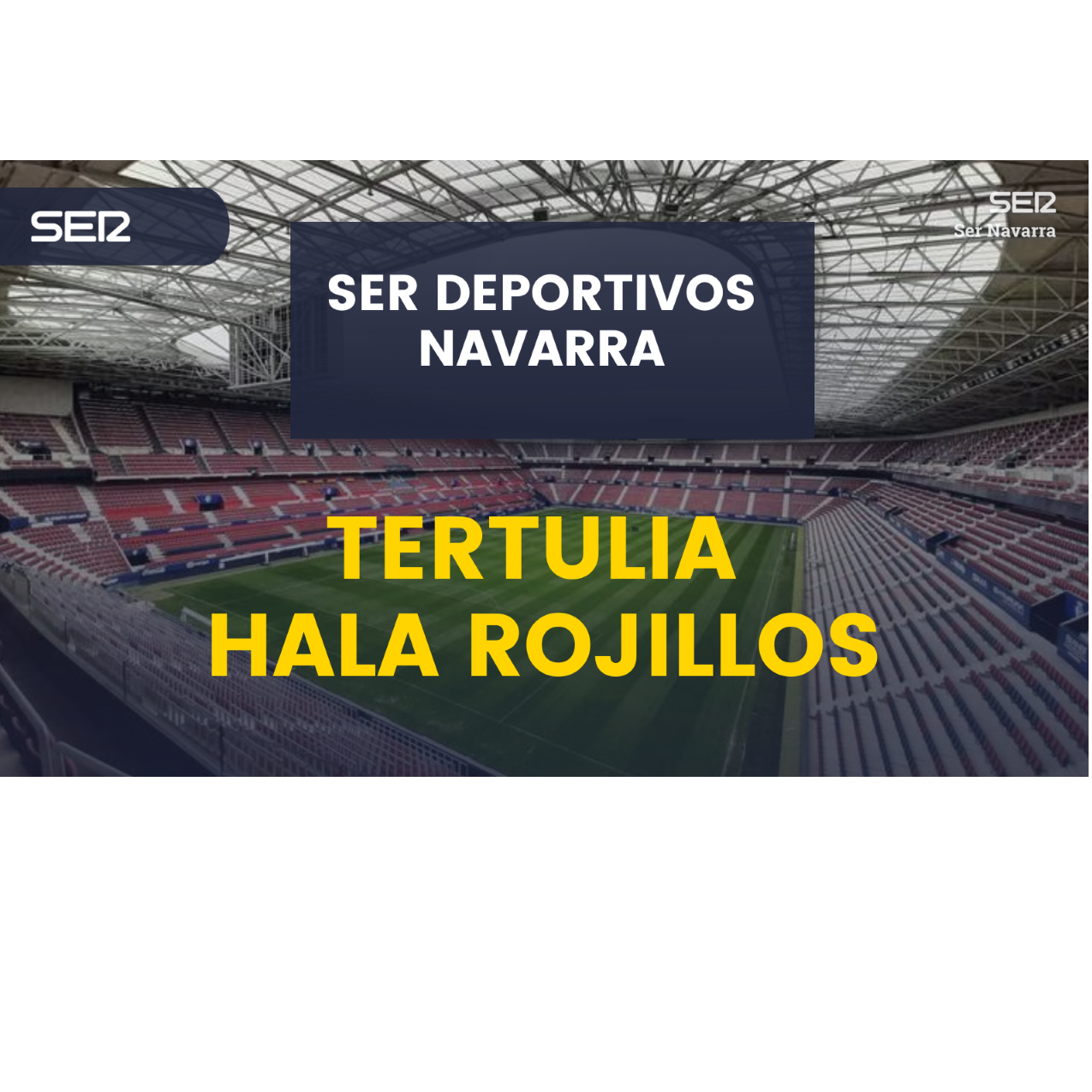 Tertulia Hala Rojillos con Osasuna después de lo del Levante 5 puntos sobre el descenso y a 3 de Europa en la previa de recibir al Atlético de Madrid en el Sadar episode artwork