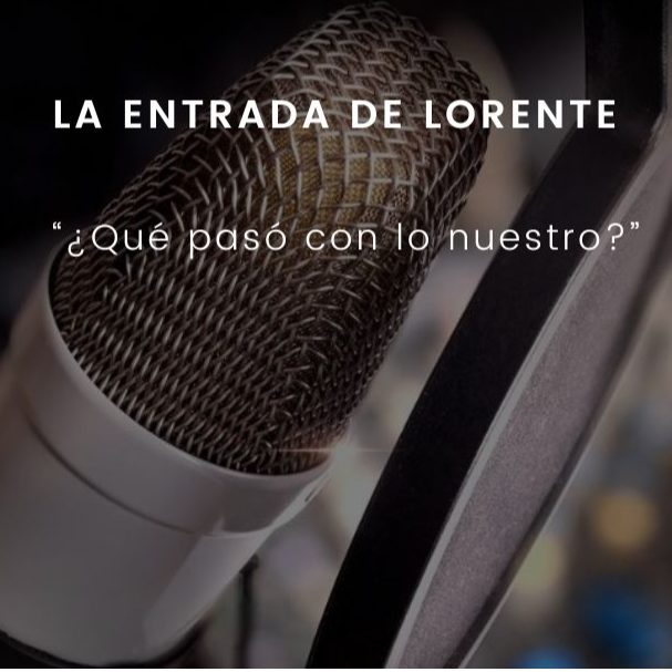 ¿Qué pasó con lo nuestro?: La entrada de Lorente episode artwork