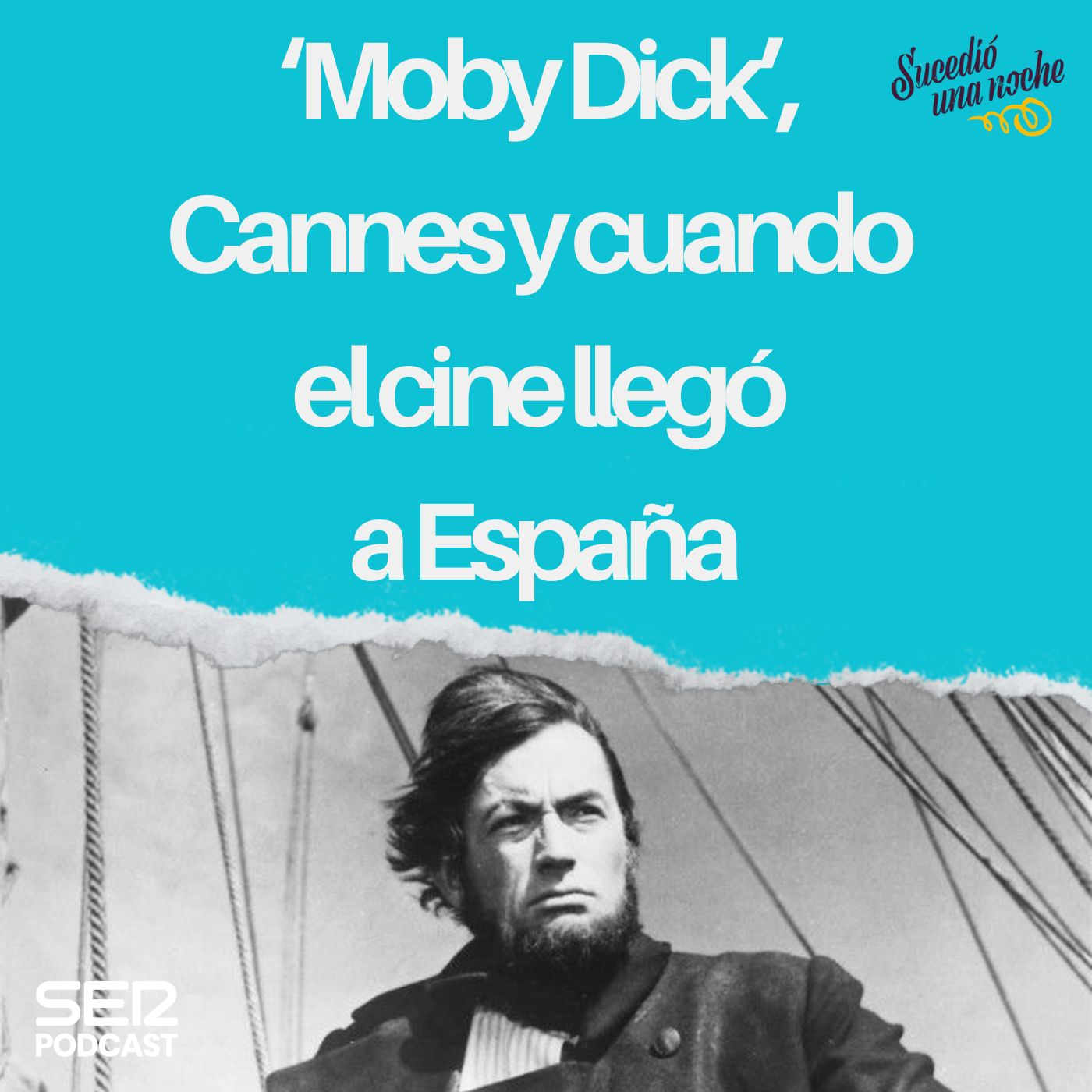 ‘Moby Dick’, Cannes y cuando el cine llegó a España