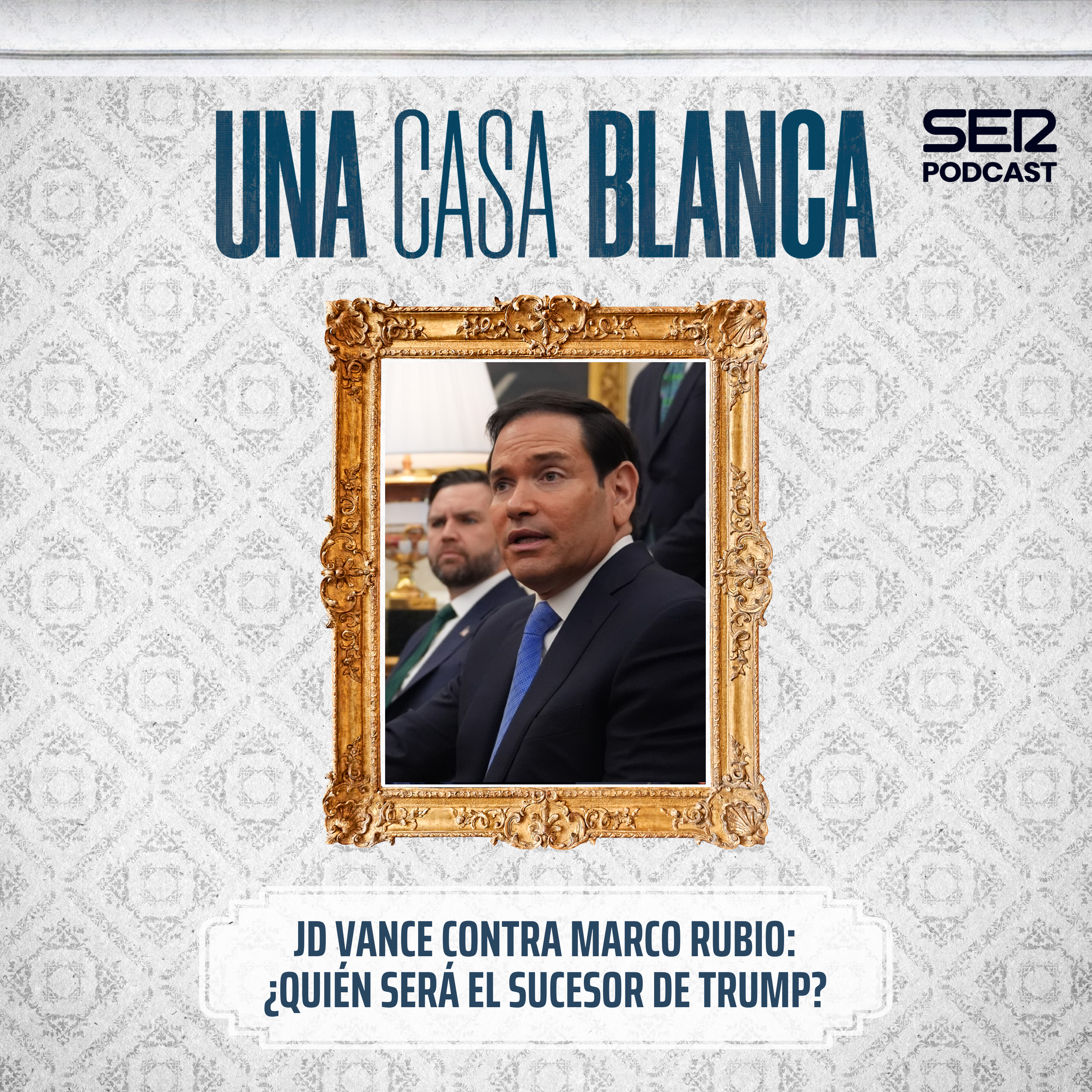 Una Casa Blanca | JD Vance contra Marco Rubio: ¿Quién será el sucesor de Trump? | Episodio 9