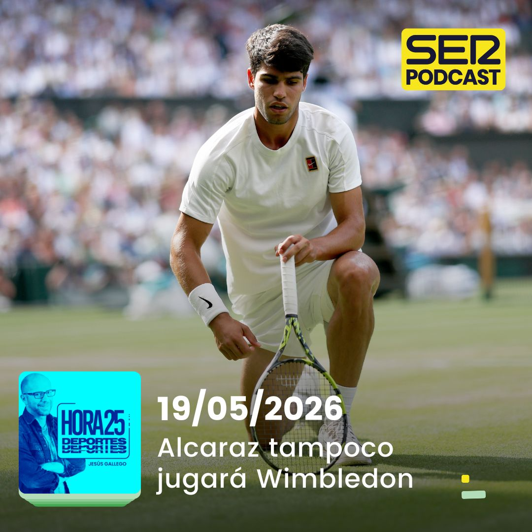 Hora 25 Deportes | Alcaraz tampoco jugará Wimbledon