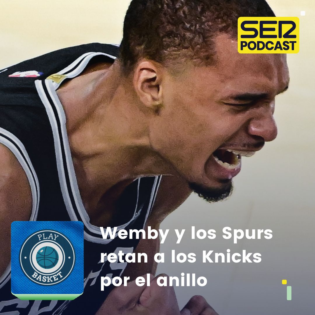 Play Basket | Wemby y los Spurs retan a los Knicks por el anillo