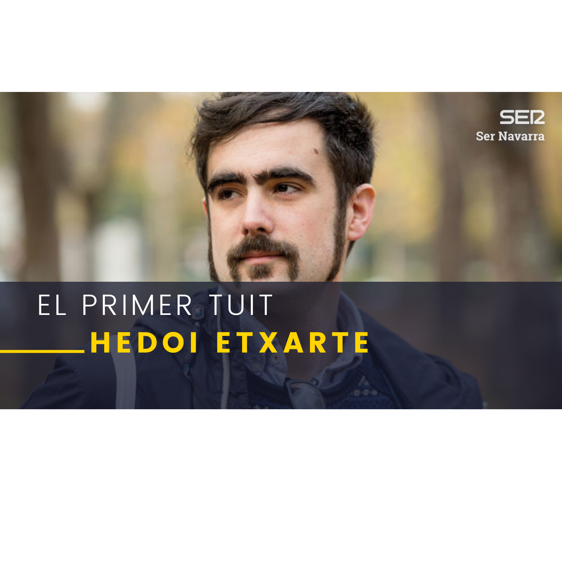El Primer Tuit con Hedoi Etxarte episode artwork