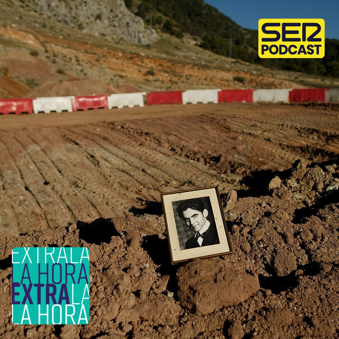 La Hora Extra | 90 años del asesinato de Lorca: “lo mataron por rojo y por maricón”
