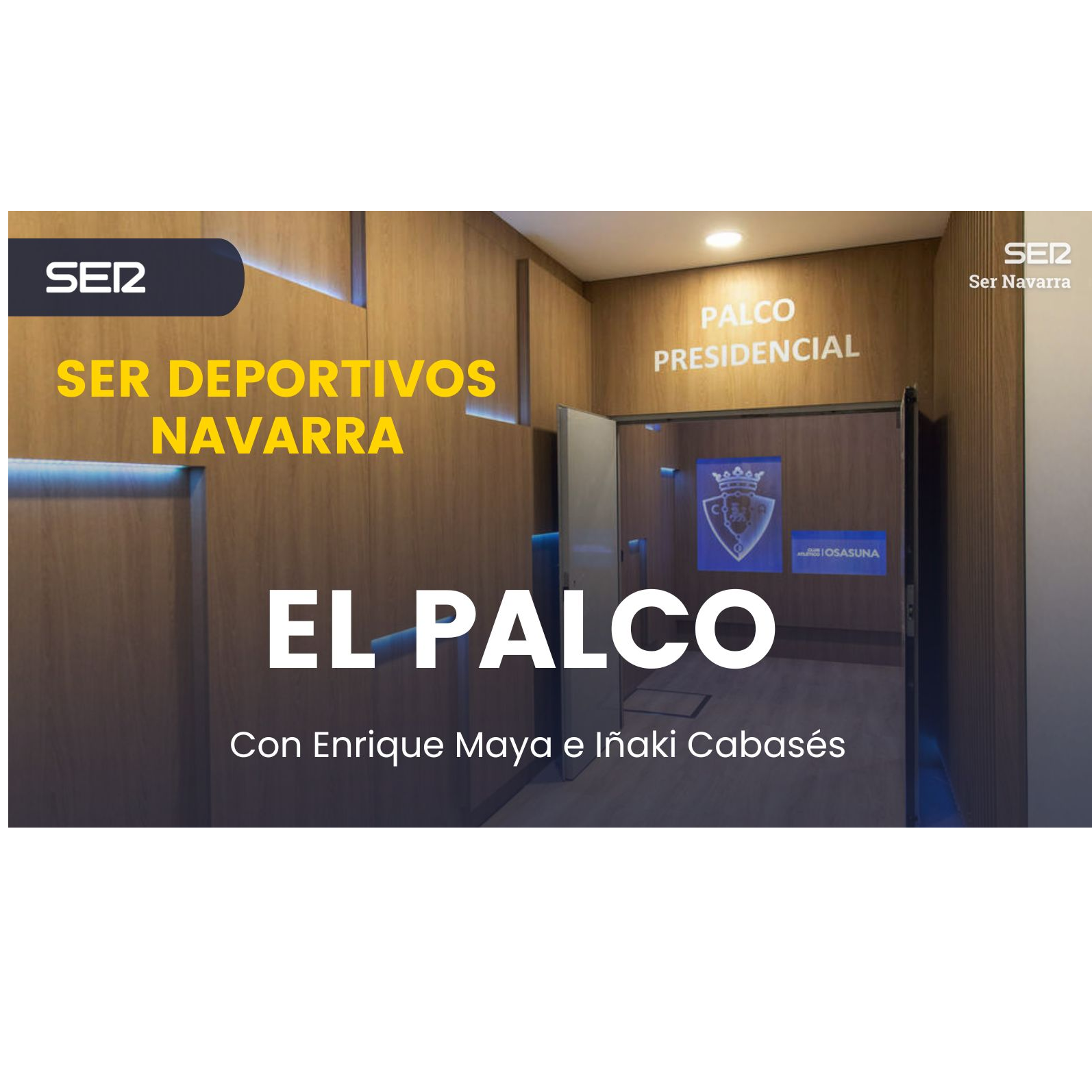 El último Palco Osasuna de la temporada con la presentación de Ramis como nuevo entrenador con Enrique Maya e Iñaki Cabasés episode artwork