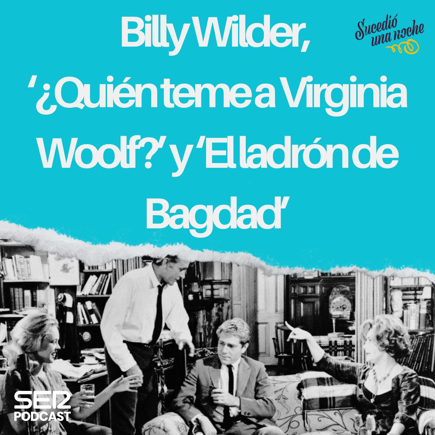 Billy Wilder, ‘¿Quién teme a Virginia Woolf?’ y ‘El ladrón de Bagdad’ episode artwork