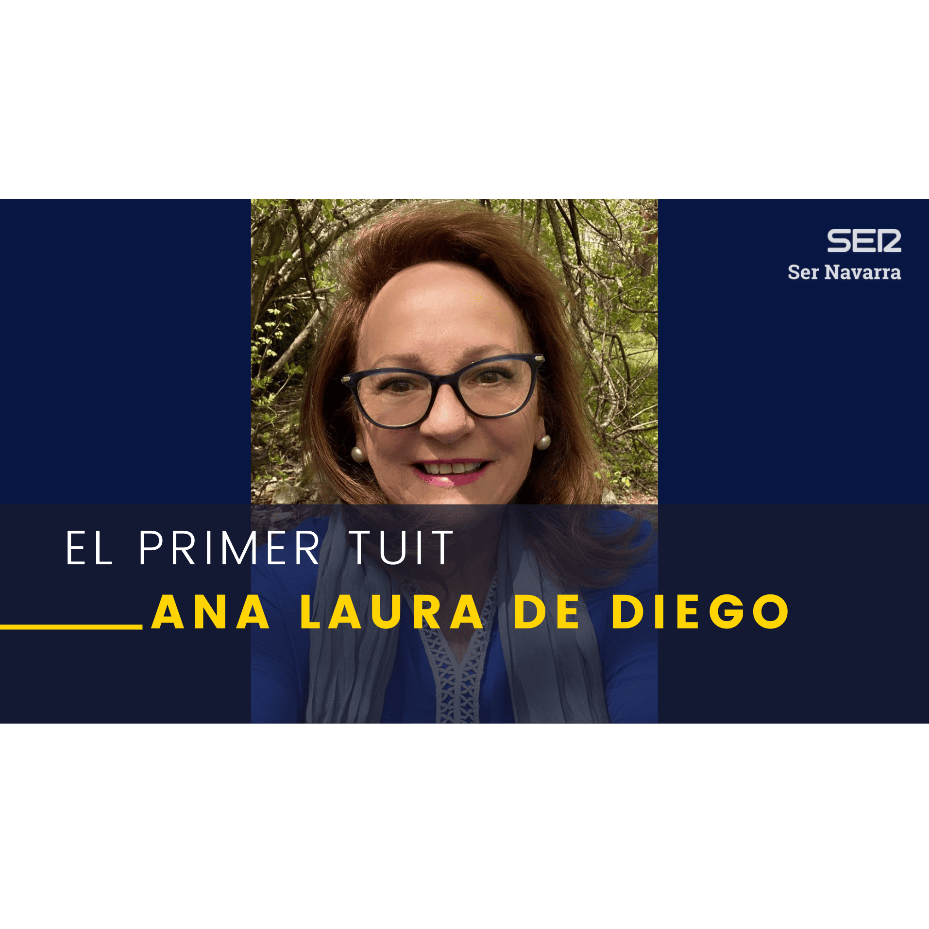 El Primer Tuit con Ana Laura de Diego, periodista episode artwork
