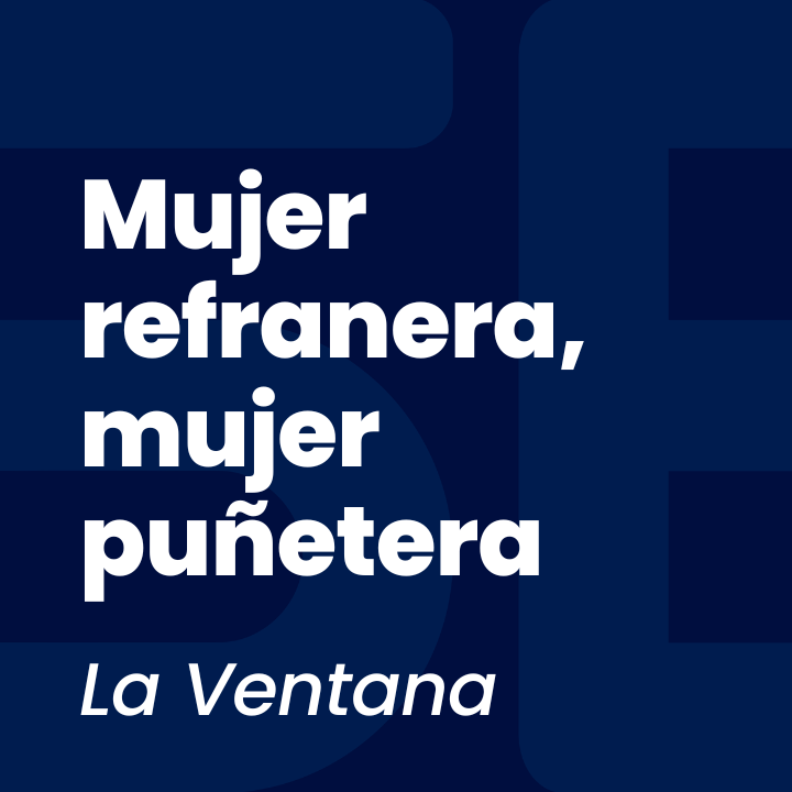 Mujer refranera, mujer puñetera