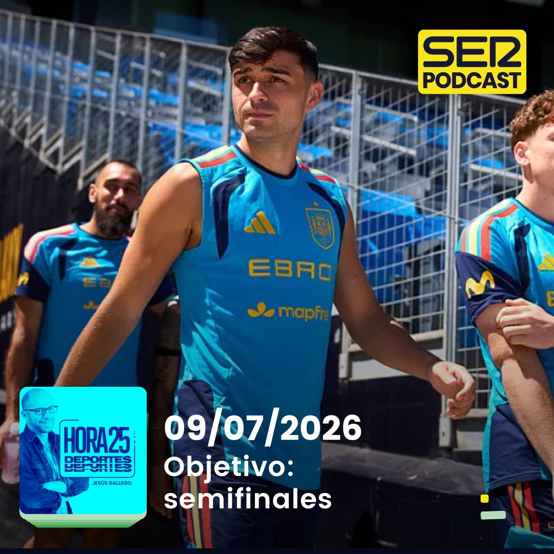 Hora 25 Deportes | Objetivo: semifinales
