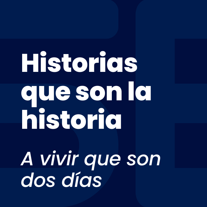 Historias que son la historia