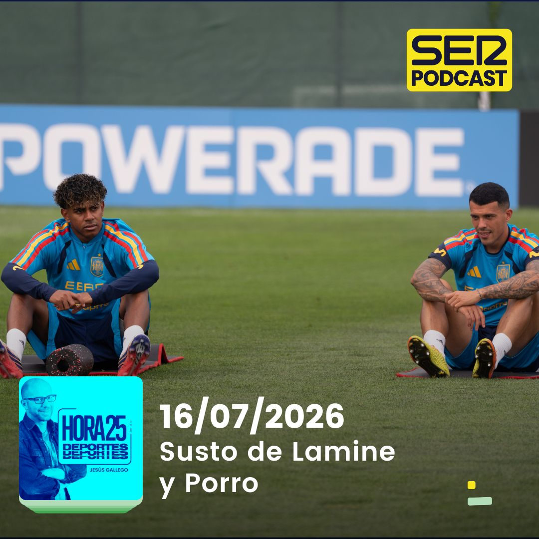 Hora 25 Deportes | Susto de Lamine y Porro