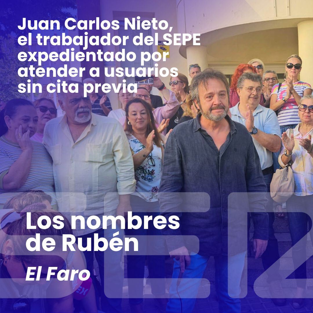 El Faro | Juan Carlos, expedientado por atender sin cita previa en el SEPE: "Solo estaba haciendo mi trabajo"