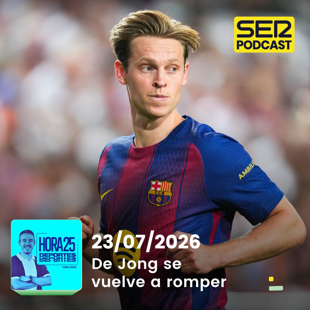 Hora 25 Deportes | De Jong se vuelve a romper