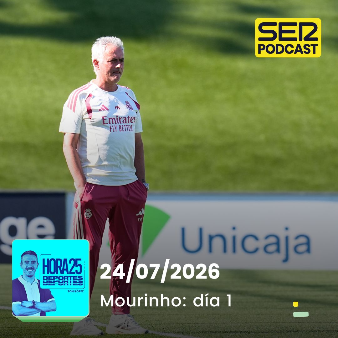 Hora 25 Deportes | Mourinho: día 1