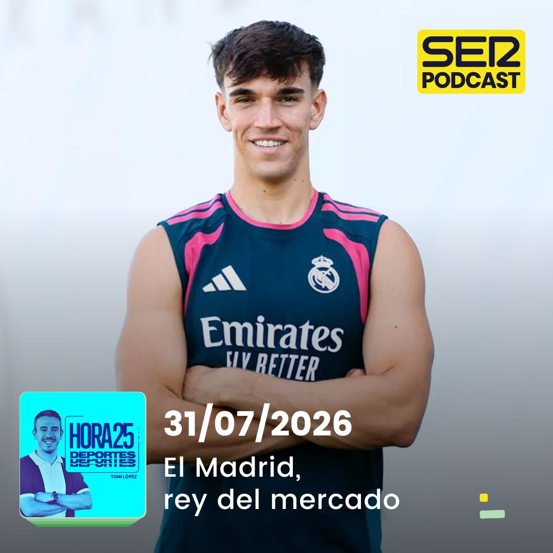 Hora 25 Deportes | El Madrid, rey del mercado