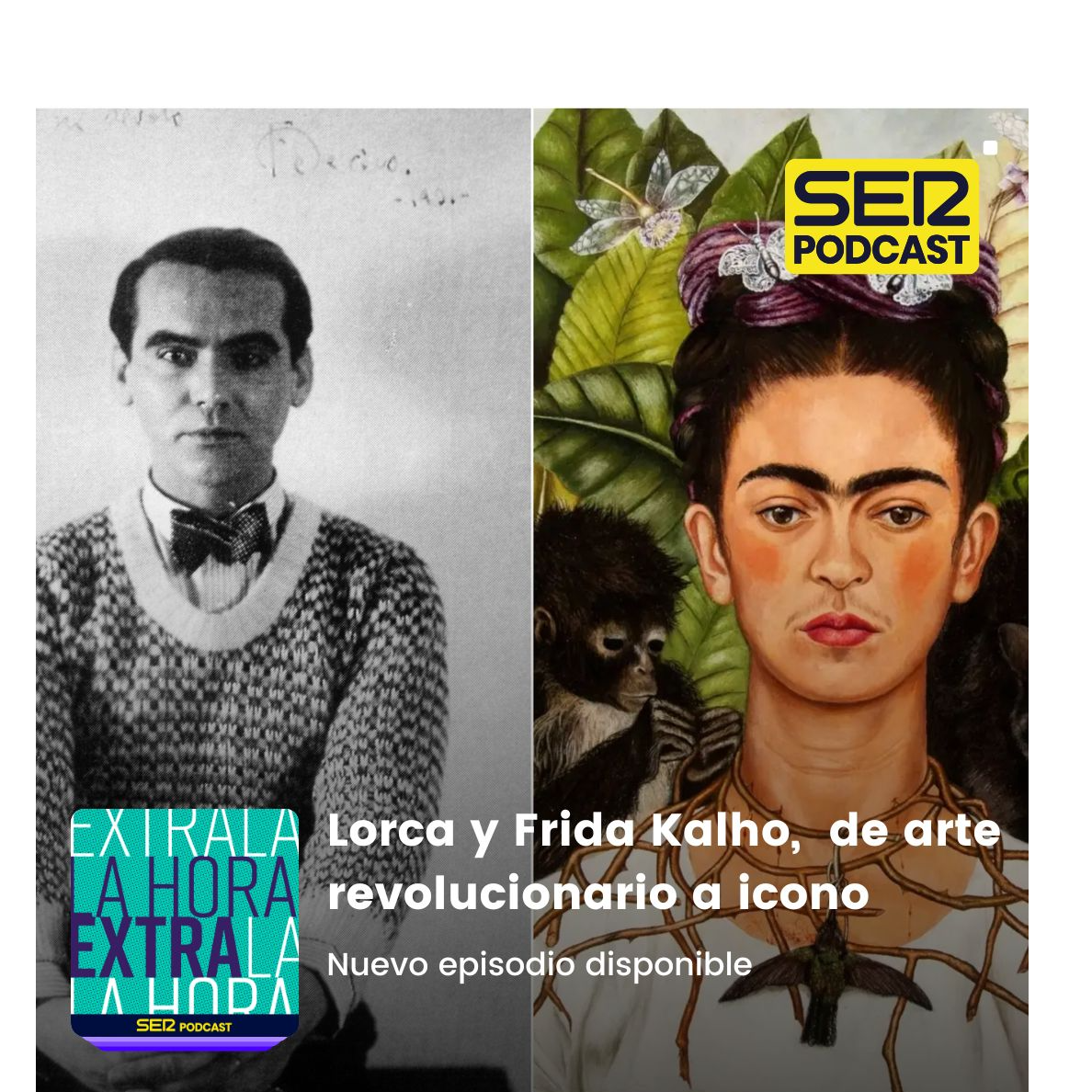 Imagen de La Hora Extra | Lorca y Frida Kalho, del arte revolucionario al icono