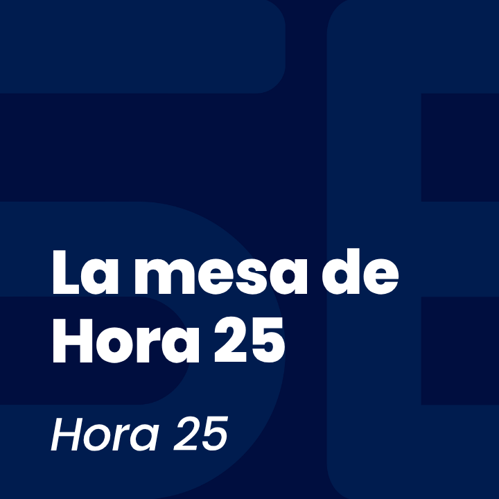 La mesa de Hora 25