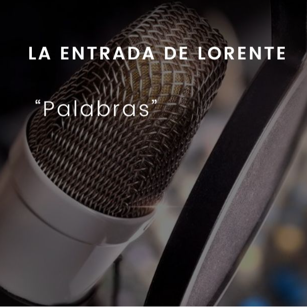 Palabras: La entrada de Lorente