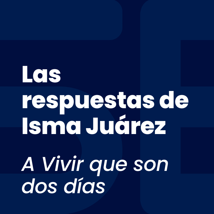 Las respuestas de Isma Juárez