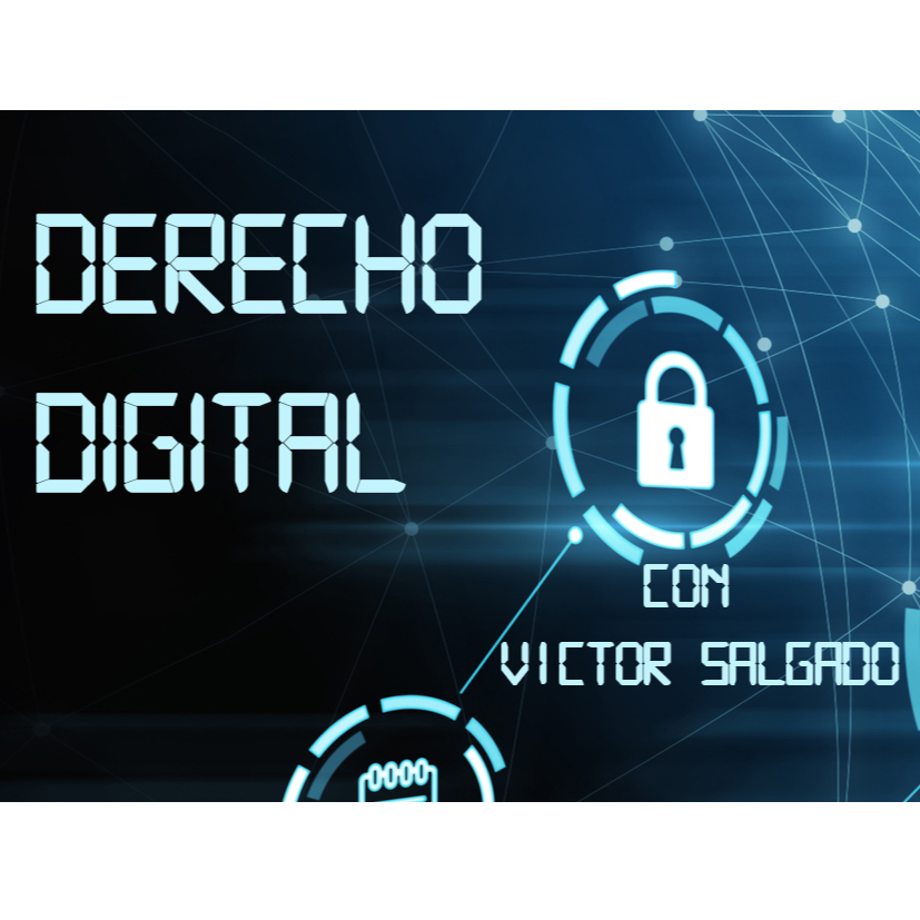 Derecho Digital, con Victor Salgado.