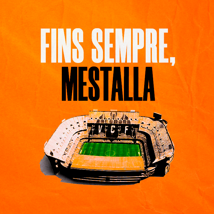 Fins sempre, Mestalla